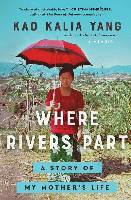 Where Rivers Part: A Story of My Mother's Life - Ingram