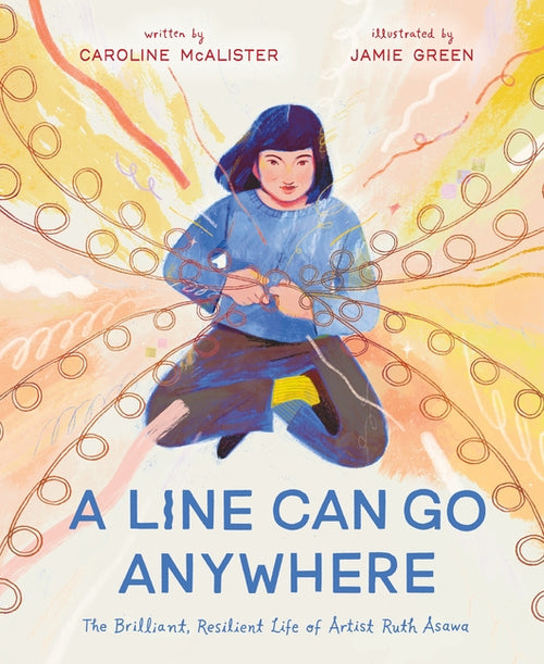 A Line Can Go Anywhere: The Brilliant, Resilient Life of Artist Ruth Asawa - Ingram