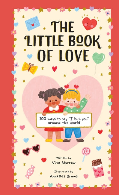 Little Book of Love: 100 Ways to Say I Love You Around the World - Ingram
