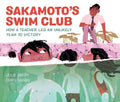 Sakamoto's Swim Club: How a Teacher Led an Unlikely Team to Victory - Ingram