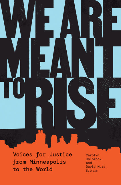 We Are Meant to Rise: Voices for Justice from Minneapolis to the World - Ingram
