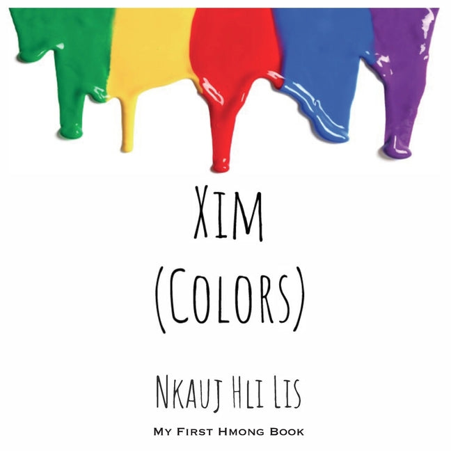 My First Hmong Book: Colors (Xim) - Ingram