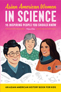 Asian American Women in Science: An Asian American History Book for Kids - Ingram