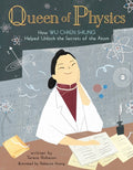 Queen of Physics: How Wu Chien Shiung Helped Unlock the Secrets of the Atom - Ingram