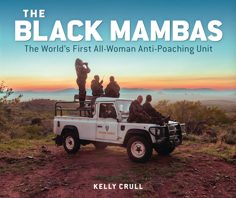 The Black Mambas: The World's First All-Woman Anti-Poaching Unit - Ingram