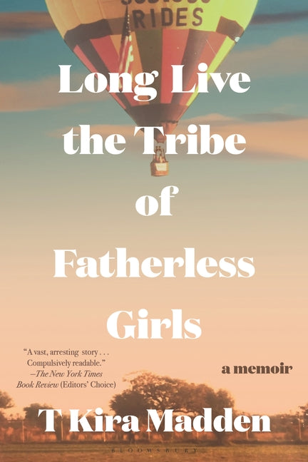 Long Live the Tribe of Fatherless Girls: A Memoir - Ingram