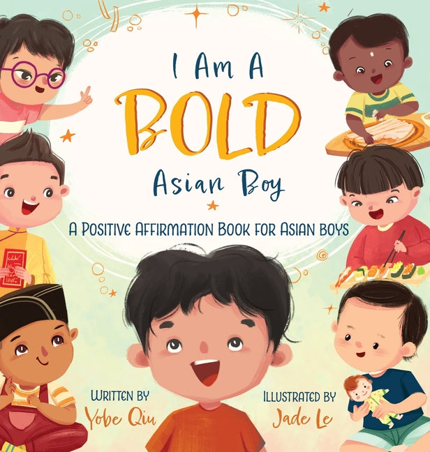 I Am A Bold Asian Boy: A Positive Affirmation Book for Asian Boys - Ingram