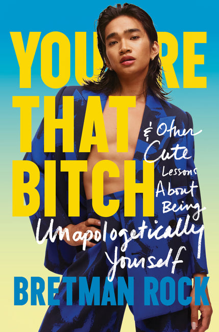 You're That Bitch: & Other Cute Lessons about Being Unapologetically Yourself - Ingram
