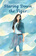 Staring Down the Tiger: Stories of Hmong American Women - Ingram